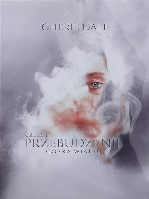 Title details for Córka wiatru. Przebudzenie by Cherie Dale - Wait list